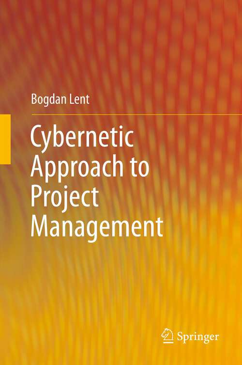 Book cover of Cybernetic Approach to Project Management