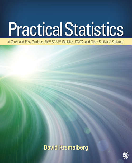 Book cover of Practical Statistics: A Quick and Easy Guide to IBM® SPSS® Statistics, STATA, and Other Statistical Software