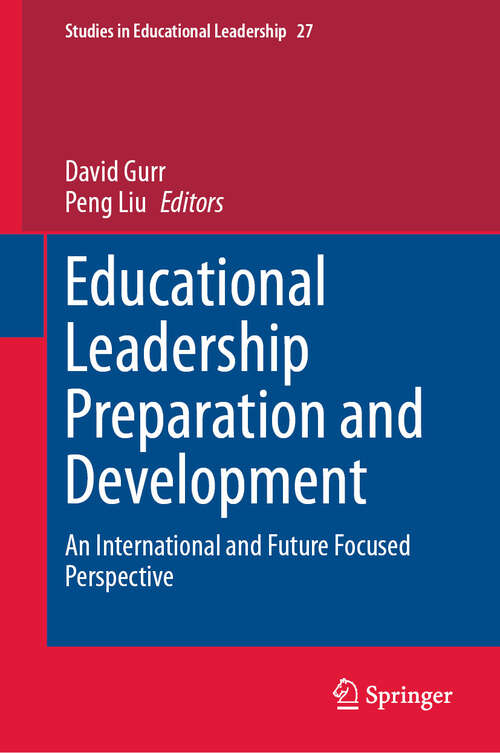 Book cover of Educational Leadership Preparation and Development: An international and future focused perspective (Studies in Educational Leadership #27)