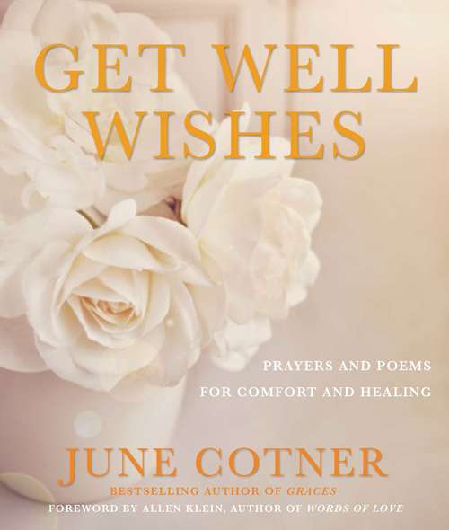 Get Well Wishes: Prayers and Poems for Comfort and Healing