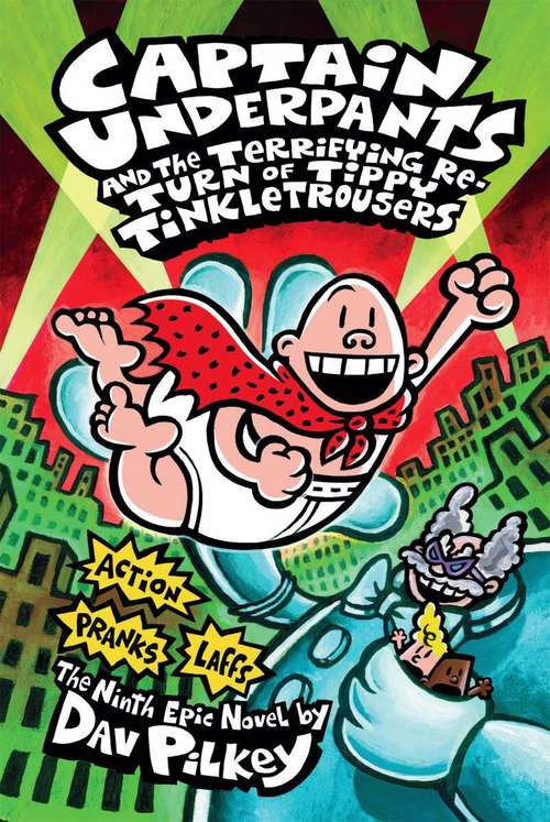 Book cover of Captain Underpants and the Terrifying Return of Tippy Tinkletrousers (Captain Underpants #9)