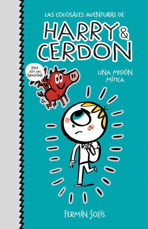 Book cover of Una misión mítica (Las colosales aventuras de Harry & Cerdon 1) (Las colosales aventuras de Harry & Cerdon: Volumen 1)