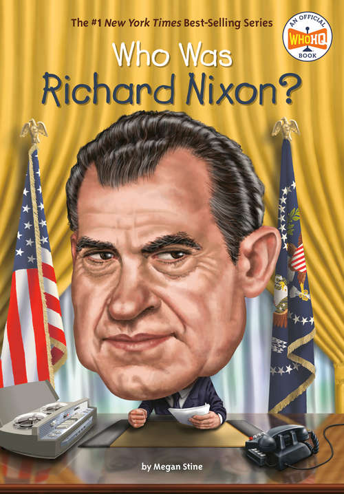 Who Was Richard Nixon? (Who Was?)