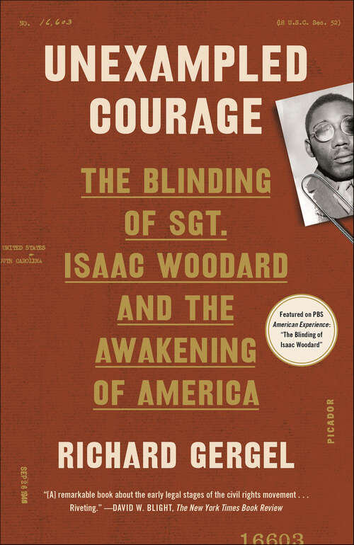 Book cover of Unexampled Courage: The Blinding of Sgt. Isaac Woodard and the Awakening of America