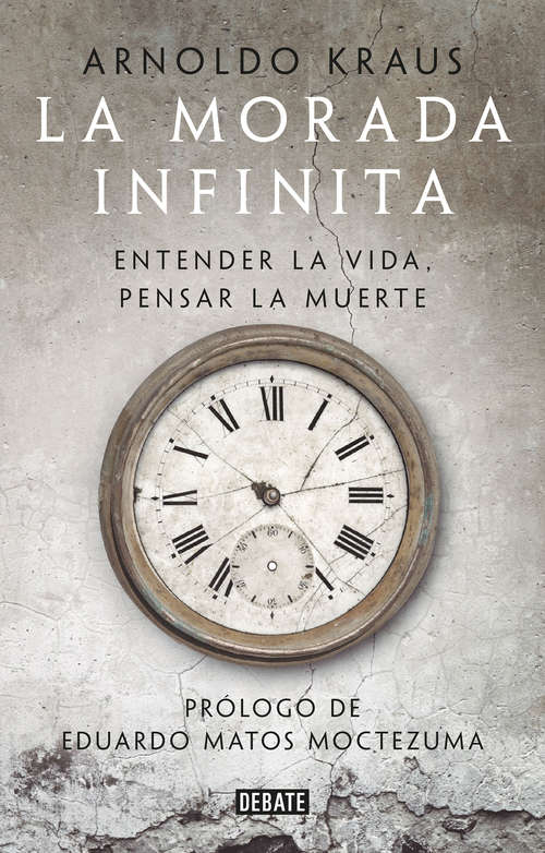 Book cover of La morada infinita: Entender la vida, pensar la muerte