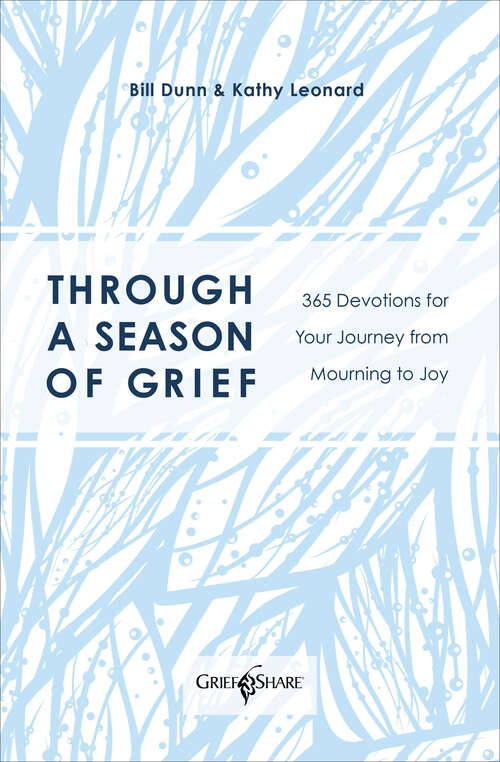 Book cover of Through a Season of Grief: 365 Devotions for Your Journey from Mourning to Joy