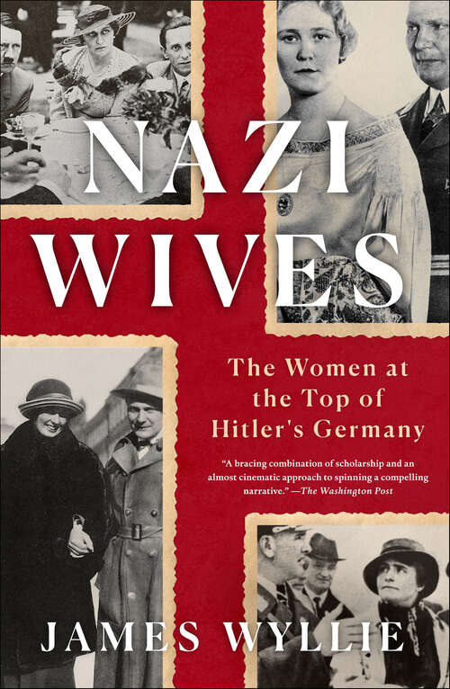 Book cover of Nazi Wives: The Women at the Top of Hitler's Germany