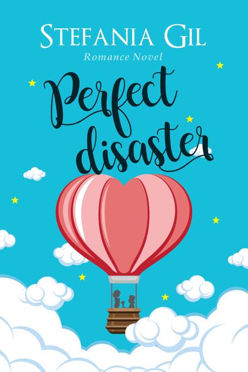 Perfect Disaster: Romance novel