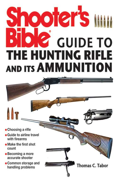 Book cover of Shooter's Bible Guide to the Hunting Rifle and Its Ammunition