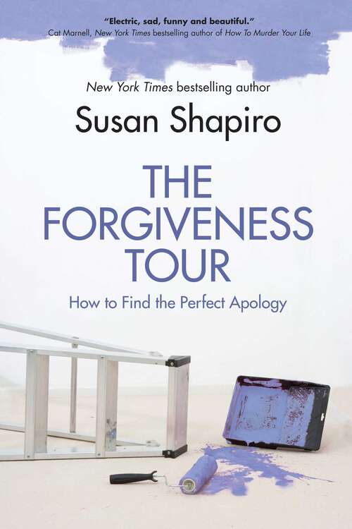 Book cover of The Forgiveness Tour: How To Find the Perfect Apology