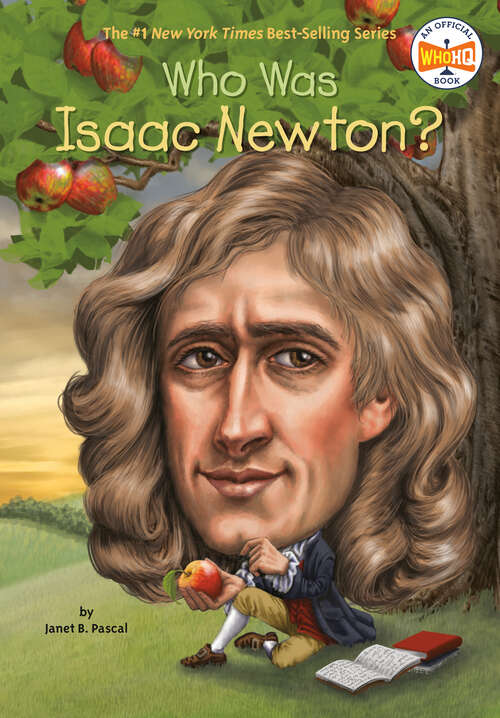 Who Was Isaac Newton? (Who was?)