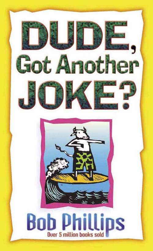 Book cover of Dude, Got Another Joke?