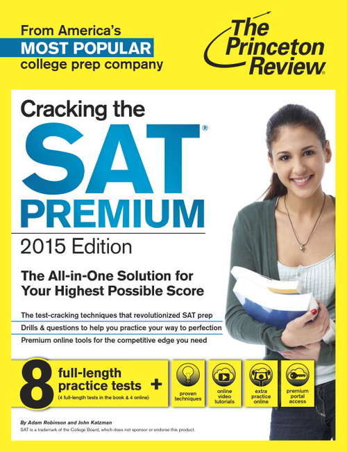 Cracking the SAT Premium Edition with 8 Practice Tests, 2015