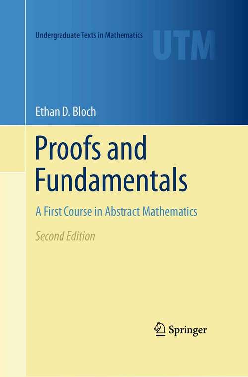 Book cover of Proofs and Fundamentals: A First Course in Abstract Mathematics (Second Edition)