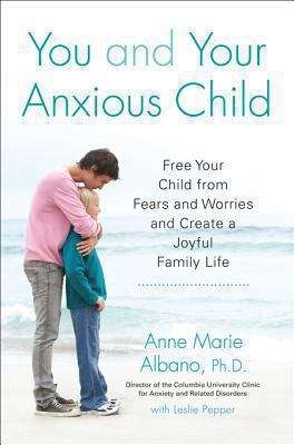 Book cover of You and Your Anxious Child