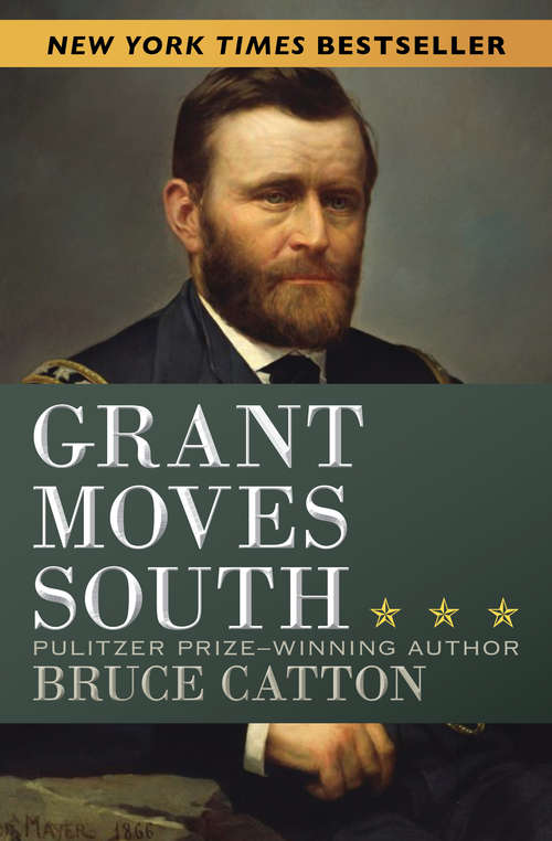Book cover of Grant Moves South: Grant Moves South And Grant Takes Command (Digital Original)