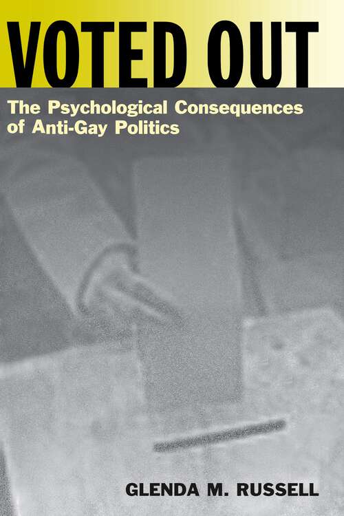 Book cover of Voted Out: The Psychological Consequences of Anti-Gay Politics (Qualitative Studies in Psychology #17)