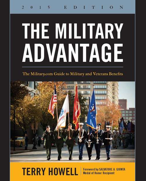 Book cover of The Military Advantage: The Military.com Guide to Military and Veteran's Benefits (2015 Edition)