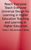 Reach Everyone, Teach Everyone: Universal Design for Learning in Higher Education (Teaching and Learning in Higher Education Ser.)