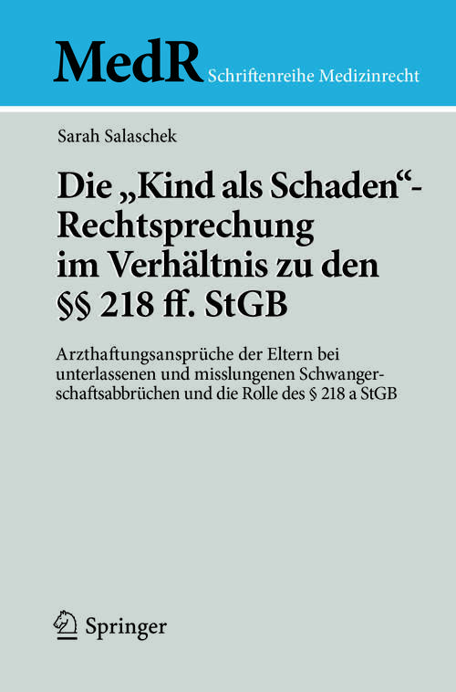 Book cover of Die "Kind als Schaden"-Rechtsprechung im Verhältnis zu den §§ 218 ff. StGB