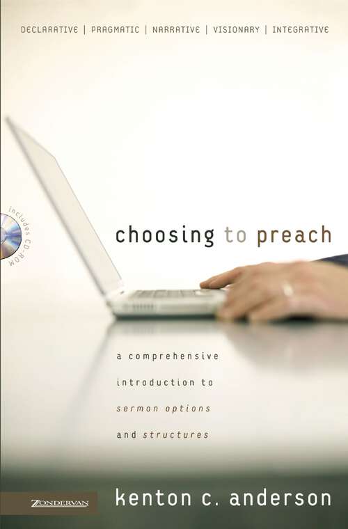 Book cover of Choosing to Preach: A Comprehensive Introduction to Sermon Options and Structures