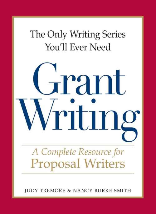Book cover of The Only Writing Series You'll Ever Need - Grant Writing