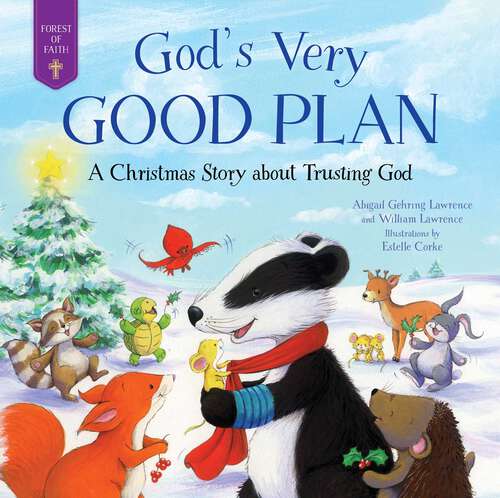 Book cover of God's Very Good Plan: A Christmas Story about Trusting God (Good Books Kids) (Forest of Faith Books)