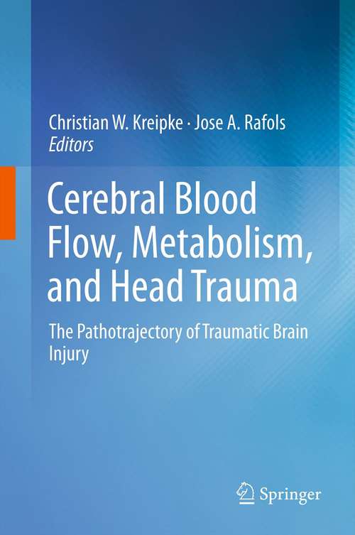 Cerebral Blood Flow, Metabolism, and Head Trauma: The Pathotrajectory of Traumatic Brain Injury