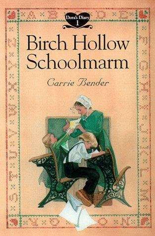 Book cover of Birch Hollow Schoolmarm (Dora's Diary #1)