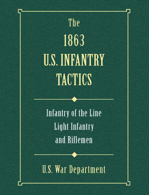 Book cover of 1863 US Infantry Tactics (2nd Edition)