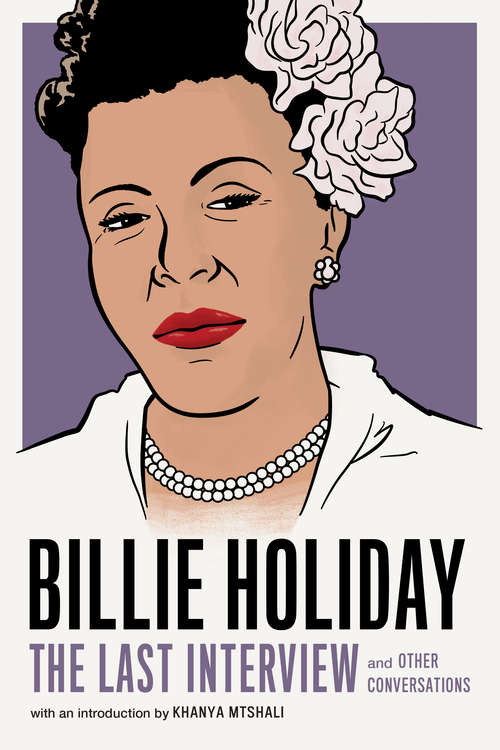 Billie Holiday: and Other Conversations (The Last Interview Series)
