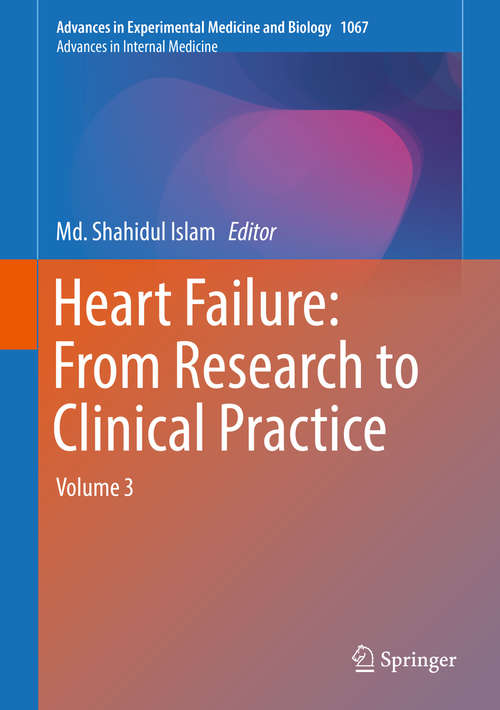 Book cover of Heart Failure: Volume 3 (1st ed. 2018) (Advances in Experimental Medicine and Biology #1067)