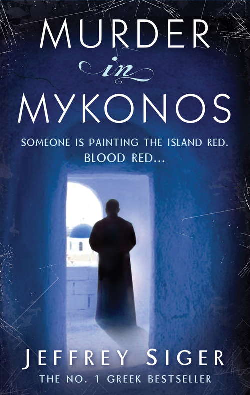 Murder In Mykonos: Number 1 in series (Chief Inspector Andreas Kaldis Mystery #1)