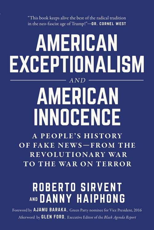 Book cover of American Exceptionalism and American Innocence: A People's History of Fake News—From the Revolutionary War to the War on Terror
