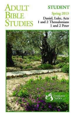 Book cover of Adult Bible Studies Student Book Spring 2013 - Regular Print Edition