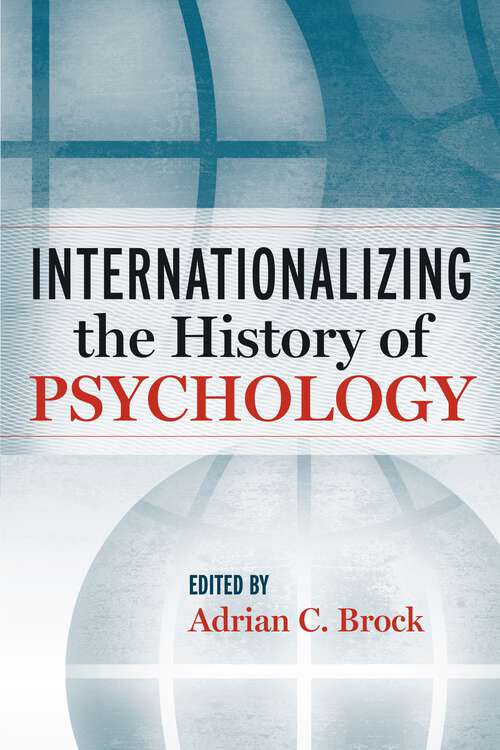 Book cover of Internationalizing the History of Psychology