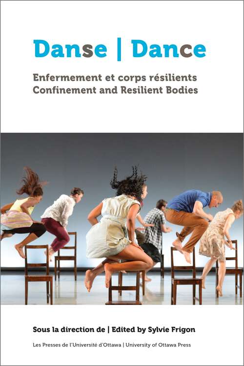 Book cover of Danse, enfermement et corps résilients | Dance, Confinement and Resilient Bodies (Santé et société)