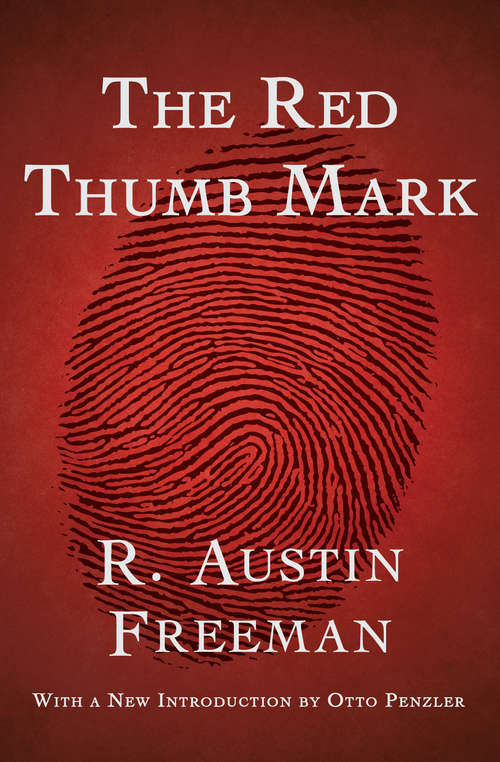The Red Thumb Mark: Large Print (The Dr. Thorndyke Mysteries #1)
