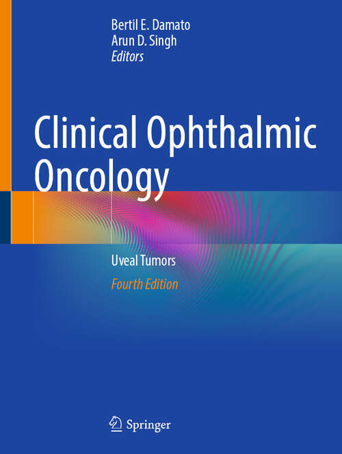 Book cover of Clinical Ophthalmic Oncology: Uveal Tumors (Fourth Edition 2025)