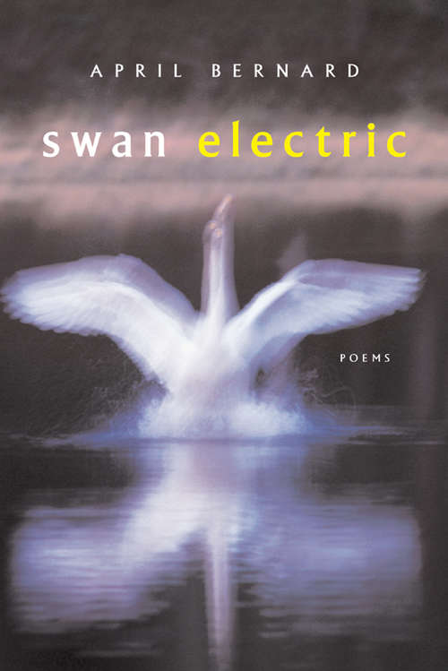 Book cover of Swan Electric: Poems
