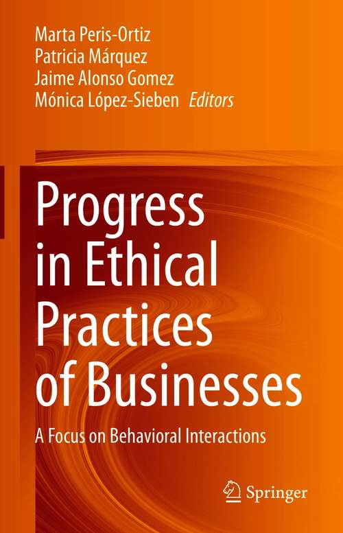 Progress in Ethical Practices of Businesses: A Focus on Behavioral Interactions