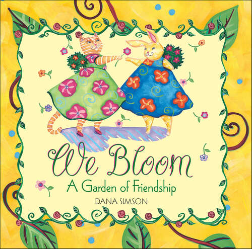 Book cover of We Bloom: A Garden of Friendship