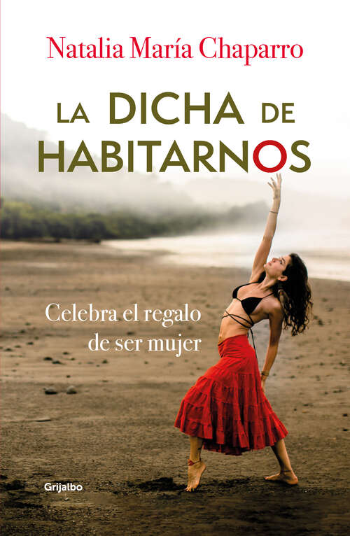 Book cover of La dicha de habitarnos
