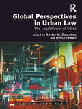 Global Perspectives in Urban Law: The Legal Power of Cities (Juris Diversitas)