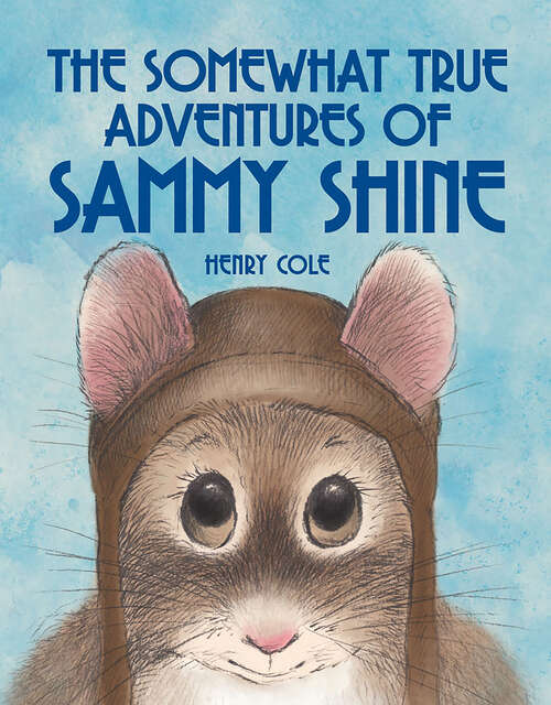 Book cover of The Somewhat True Adventures of Sammy Shine