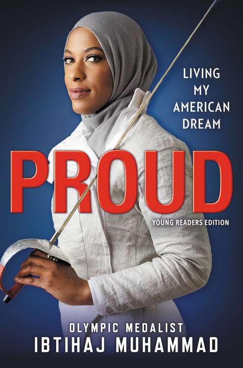 Book cover of Proud (Young Readers Edition): Living My American Dream
