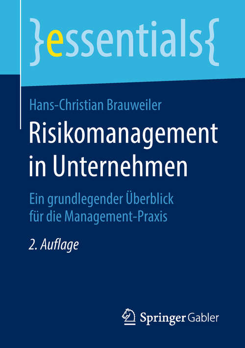 Book cover of Risikomanagement in Unternehmen: Ein Grundlegender Überblick Für Die Management-praxis (Essentials)