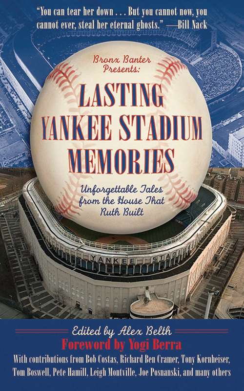 Book cover of Lasting Yankee Stadium Memories: Unforgettable Tales from the House That Ruth Built
