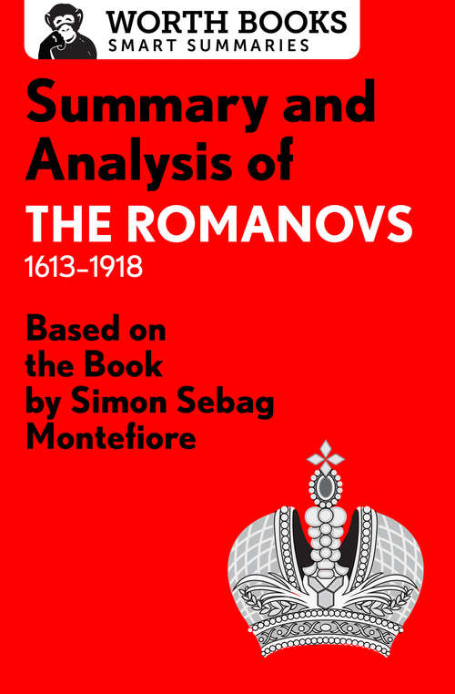 Book cover of Summary and Analysis of The Romanovs: Based on the Book by Simon Sebag Montefiore