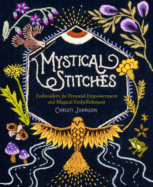 Book cover of Mystical Stitches: Embroidery for Personal Empowerment and Magical Embellishment